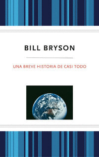 BREVE HISTORIA DE CASI TODO, UNA         (BOLSILLO TAPA DURA)