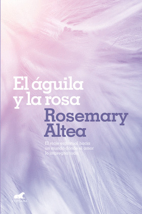 EL AGUILA Y LA ROSA