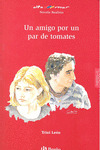 UN AMIGO POR UN PAR DE TOMATES
