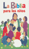 LA BIBLIA PARA LOS NIÑOS
