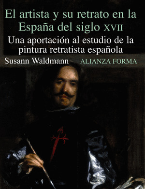 ARTISTA Y SU RETRATO EN LA ESPAÑA DEL SIGLO XVI, EL
