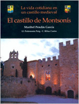 EL CASTILLO DE MONTSONIS. LA VIDA COTIDIANA CASTILLO MEDIEVA