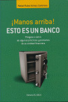 ¡MANOS ARRIBA! ESTO ES UN BANCO
