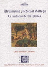 URBANISMO MEDIEVAL GALLEGO. LA FUNDACION DE AS PONTES