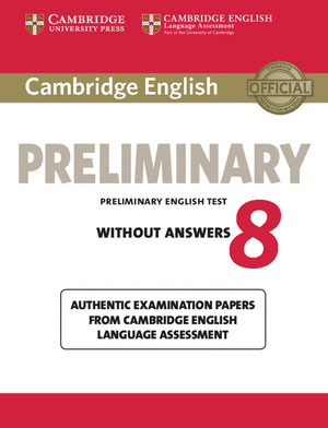 CAMBRIDGE ENGLISH: PRELIMINARY (PET) 8 STUDENT'S BOOK WITHOUT ANSWERS