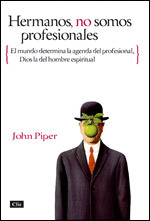 HERMANOS, NO SOMOS PROFESIONALES