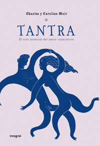 TANTRA. EL AMOR CONSCIENTE. ED. RUSTICA