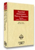 SEGURIDAD ALIMENTARIA Y NUEVOS ALIMENTOS: RÉGIMEN JURÍDICO-ADMINISTRATIVO