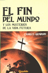 FIN DEL MUNDO Y LOS MISTERIOS DE LA VIDA FUTURA, EL
