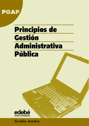 PRINCIPIOS DE GESTION ADMINISTRATIVA PUBLICA, GRADO MEDIO, CICLOS FORMATIVOS