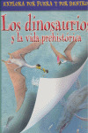 DINOSAURIOS Y LA VIDA PREHISTORICA, LOS