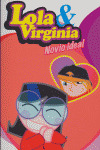 NOVIO IDEAL  LOLA & VIRGINIA