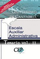 TEMARIO  VOL. II. OPOSICIONES ESCALA AUXILIAR ADMINISTRATIVA UNIVERSIDAD DE CANT