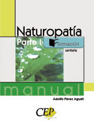 MANUAL DE NATUROPATIA. PARTE I. FORMACION