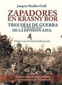 ZAPADORES EN KRASNY BOR ; TRES DÍAS DE GUERRA Y OTRAS HISTORIAS DE LA DIVISIÓN A
