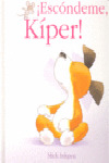 ¡ESCONDEME, KIPER!