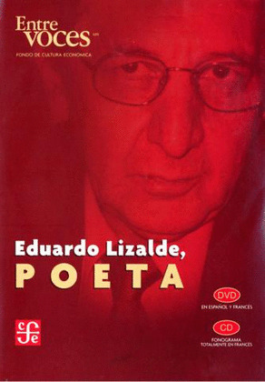 EDUARDO LIZALDE, POETA