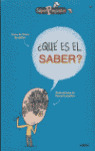 ¿QUE ES EL SABER?