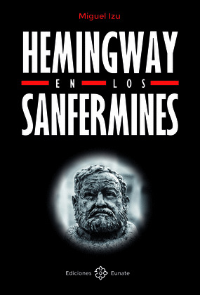 HEMINGWAY EN LOS SANFERMINES