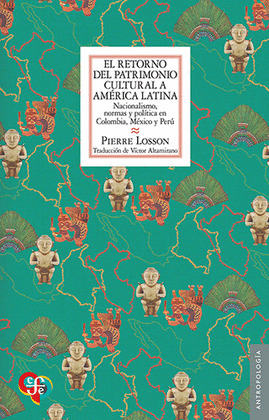 RETORNO DEL PATRIMONIO CULTURAL A AMÉRICA LATINA, EL