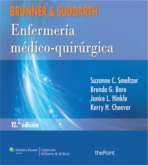 BRUNNER & SUDDARTH. ENFERMERÍA MÉDICO-QUIRÚRGICA (OBRA COMPLETA, 2 TOMOS) (12ª EDICIÓN)