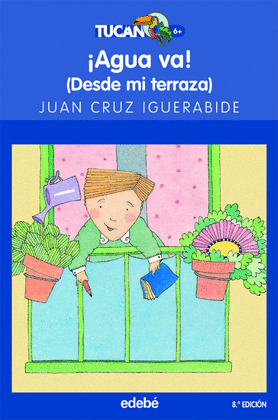 21.­AGUA VA!.DESDE MI TERRAZA.(TUCAN 6+ AZUL)
