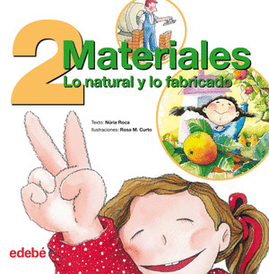 LOS NUMEROS DE LA VIDA. 2 MATERIALES: LO NATURAL Y FABRICADO