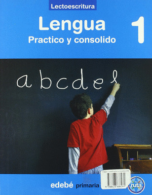 PRACTICO Y CONSOLIDO LENGUA 1ºEP + LECTOESCRITURA