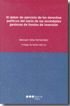 EL DEBER DE EJERCICIO DE LOS DERECHOS POLÍTICOS DEL SOCIO DE LAS SOCIEDADES GEST