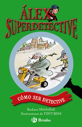 ALEX SUPERDETECTIVE: COMO SER DETECTIVE