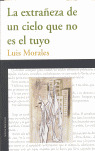 EXTRAÑEZA DE UN CIELO QUE NO ES EL TUYO, LA