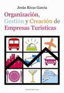 ORGANIZACION, GESTION Y CREACION DE EMPRESAS TURISTICAS
