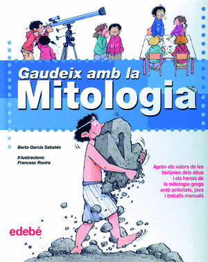 GAUDEIX AMB LA MITOLOGIA