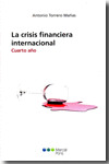 CRISIS FINANCIERA INTERNACIONAL, LA (CUARTO AÑO)