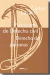 PRACTICUM DE DERECHO CIVIL: DERECHO DE PERSONAS Y FAMILIA