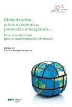 GLOBALIZACION, CRISIS ECONOMICA Y POTENCIAS EMERGENTES