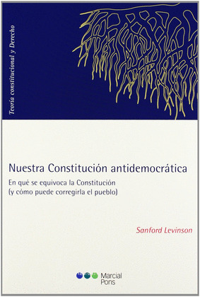 NUESTRA CONSTITUCION ANTIDEMOCRATICA