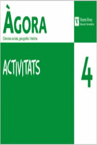AGORA 4 ACTIVITATS. CIENCIES SOCIAL, GEOGRAFIA I HISTORIA