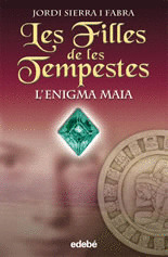 LES FILLES DE LES TEMPESTES: L'ENIGMA MAIA