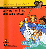 LA NORA I EN MARTÍ SEŽN VAN A PESCAR