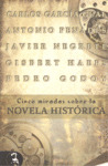 CINCO MIRADAS SOBRE LA NOVELA HISTÓRICA