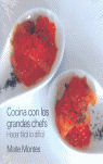 COCINA CON LOS GRANDES CHEFS. HACER FACIL LO DIFICIL