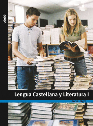 LENGUA CASTELLANA Y LITERATURA, 1 BACHILLERATO