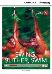 CAMBRIDGE DISCOVERY A2 - SWING, SLITHER, SWIM. BOOK WITH ONLINE ACCESS