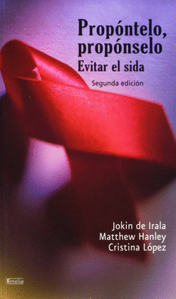 PROPONTELO, PROPONSELO. EVITAR EL SIDA