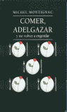 COMER ADELGAZAR Y NO VOLVER A ENGORDAR