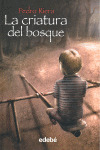 CRIATURA DEL BOSQUE, LA