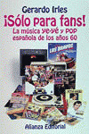 SOLO PARA FANS, LA MUSICA YE YE
