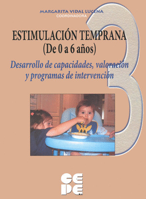 ESTIMULACION TEMPRANA 3 (DE 0 A 6 AÑOS). DESARROLLO DE CAPAC