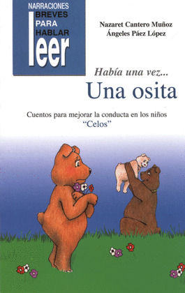 HABIA UNA VEZ... UNA OSITA (CELOS)